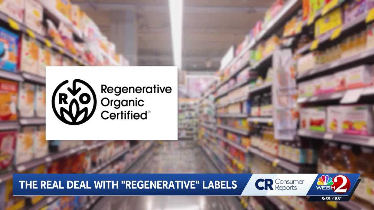 The truth about regenerative labels | Consumer Reports — WESH 2 Orlando, Windermere Business news